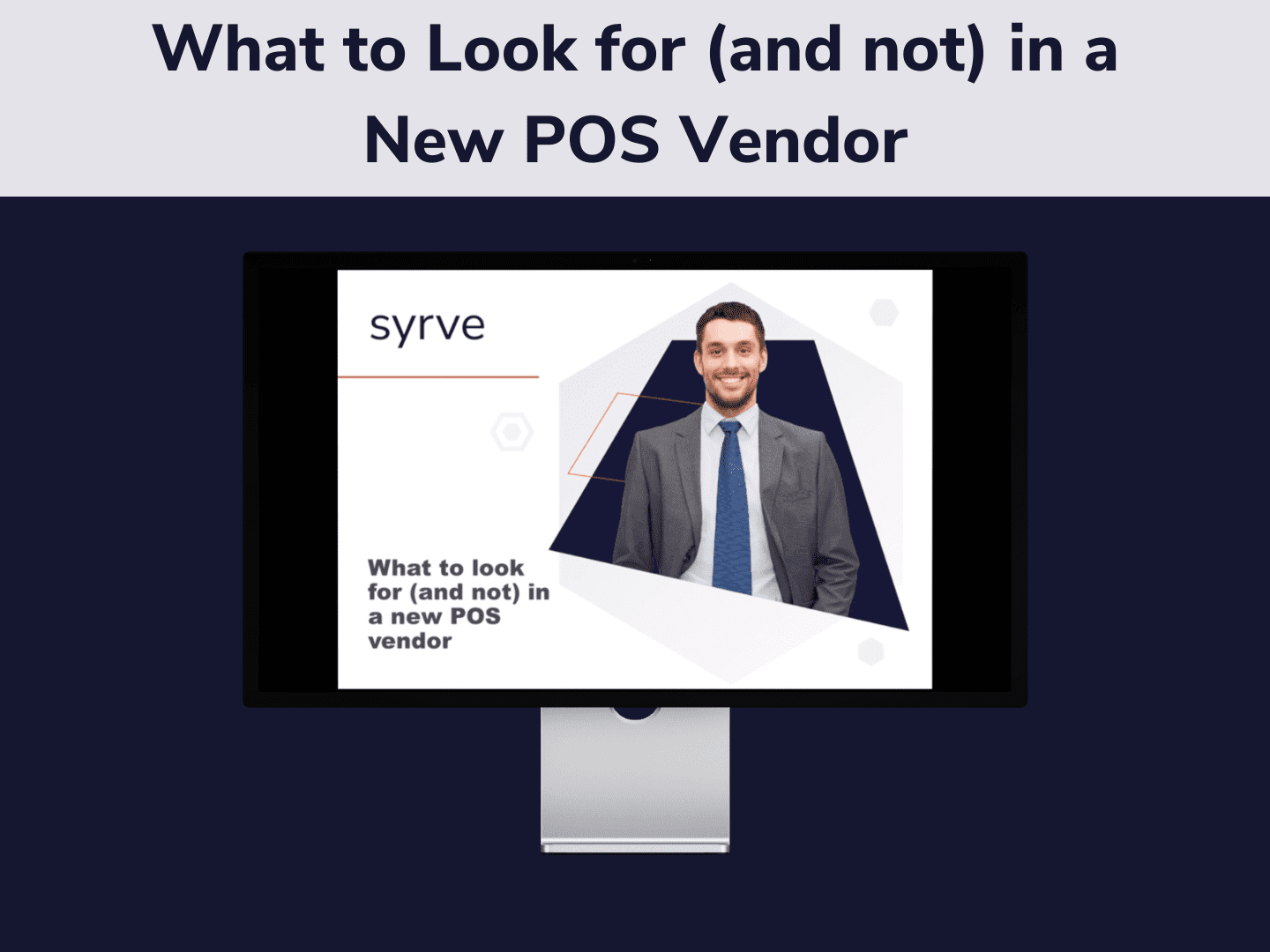 What to Look for (and not) in a New POS Vendor